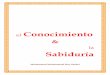 El Conocimiento y la Sabiduría - islamchile.comislamchile.com/biblioteca/Generalidades/El Conocimiento y la... · ramas del conocimiento goza de mayor importancia y consideración