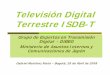 Televisión DigitalTelevisión Digital Terrestre ... · Aplicaciones •Imagen de alta calidad •Pantalla ancha •Sonido con calidad digital Alta Definición HDTV Multicanal SD