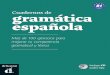 MARCO COMÚN EUROPEO DE REFERENCIA … · Cuadernos de gramática española El presente Cuaderno de gramática tiene como objetivo ayudar al desarrollo de las competencias lingüísticas