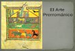 El Arte Prerrománico - guindo.pntic.mec.esguindo.pntic.mec.es/jferna56/ElArtePrerromanico.pdf · godo, carolingio, etc., estando representado en España por: el arte Visigodo, Asturiano