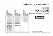 Serie VX-920E - tecnitran.es · Serie VX-920E Manual de instrucciones 1 Enhorabuena Tiene en sus manos una valiosa herramienta de comunicación: el transceptor bidireccional VERTEX