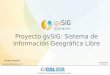 Proyecto gvSIG: Sistema de Información Geográfica Libredownloads.gvsig.org/download/documents/reports/gvSIG_CISL.pdf · Etiquetado avanzado: Creación de anotaciones individualizadas