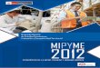 MIPYME 2012 - perucam.com · 30056, “ley que modifica diversas leyes para facilitar la inversión, impulsar el desarrollo productivo y crecimiento empresarial”. Esa ley tiene