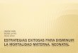 UNIDAD SNIS SEDES LA PAZ JULIO, 2012 … EXITOSAS... · • 4.5: Fortalecer la aplicación del AIEPI Nut Clinico y Neonatal Clínico en línea con metodología de atención sistematizada