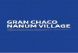 GRAN CHACO NANUM VILLAGE - Fundación Avina. · Es una estrategia de trabajo en red implementada por Fundación Gran Chaco, Fundación Avina ... Es la organización encargada de la
