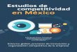 Estudios de competitividad en México - uaeh.edu.mx€¦ · Impreso y terminado en México. 5 ... es innegable que las tendencias en la competitividad han transformado ... de procesos