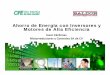 Ahorro de Energía con Inversores y Motores de Alta Eficienciamcbaldor.com/show/1erForoCFE/Show 1ER FORO DE AHORRO DE ENERGIA... · Ahorrode Energía usando Inversores y 1 Ah d E