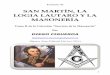 San Martín, la Logia Lautaro y la Masonería-Extracto · Tomo II de la Colección “Secretos de la Masonería” ... y en América a los revolucionarios partidarios de la Independencia