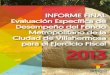 FONMETRO - Ciudad de Villahermosa, Tabasco · 5.2 Análisis FODA..... 55 5.3 Retos y recomendaciones ..... 56 5.4 Avances del Fondo Metropolitano en el ejercicio fiscal actual