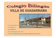 C/ Los Escoriales, 11 E-mail:cp.villadeguadarrama ...villadeguadarrama.com/wp-content/uploads/PUERTAS-ABIERTAS-201… · lenguaje musical 6 7 7,5 INGLÉS 4 ... 1,5H EN 1º-2º-3º