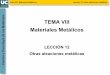 TEMA VIII ecnología de los Materiales Materiales … · 12.6 metales refractarios - Aplicaciones: elementos de aleación en aceros inoxidables, matrices de extrusión, piezas de