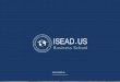 Brochure Institucional ISEADisead.us/isead-us/pdf/institucional-isead.pdf · flexibilidad y tiempo suficiente para la reflexión, ... el volumen de actividad de formación on-line