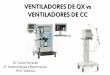 VENTILADORES DE QX vs VENTILADORES DE CC - Aymon · Comparan cuatro máquinas de anestesia en VCV Espirómetro tras TET Espirómetro tras rama espiratoria Smartvent 7900 Avance 