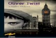 Oliver Twist (primeras páginas) - … · Oliver Twist, una de las obras más leídas de la literatura inglesa, ... literaria de Dickens. ... por entregas en revistas re-lativamente