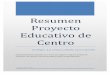 Resumen Proyecto Educativo de Centro€¦ · • Propuesta Curricular. ... Proyecto Educativo de Centro Curso 2015-16 Página 7 De acuerdo con la normativa vigente, el Proyecto Educativo
