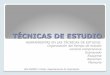 TÉCNICAS DE ESTUDIO - IES Ramón y Cajal - …iesramonycajal.es/assets/tecnicas_de_estudio_ii.pdf · Señala las ideas principales, y sólo las secundarias que sean imprescindibles