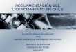REGLAMENTACIÓN DEL LICENCIAMIENTO EN CHILE · #Modelo de Utilidad ... marca, hasta la obtención de licencias o ... Contrato de Licencia Una licencia es un contrato entre un titular