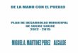 PLAN DE DESARROLLO MUNICIPAL DE SUCRE – … · PLAN DE DESARROLLO MUNICIPAL 2012-2015 MIGUEL ANTONIO MARTINEZ PEREZ ALCELDE MUNICIPAL SUCRE-SUCRE, MAYO 1 DE 2012 ... los recorridos