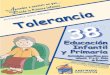 38 Tolerancia Maquetación 1 - AMEI-WAECE Tolerancia.pdf · 5 Programa de actividades de AMEI-WAECE para centros y maestros Particularidades Educación Infantil s una cualidad personal