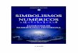SIMBOLISMOS NUM RICOS 3 Ed Sept 2016) - tseyor.orgtseyor.org/biblioteca/libros/pdf/SIMBOLISMOS... · 4 ¡Qué más da la matemática compuesta de números o la matemática del logaritmo,