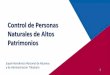 Control de Personas Naturales de Altos Patrimoniosciat.gdf.gov.it/documenti/2.2-2909-Alexander Quintanilla Gomezi... · 1 Superintendencia Nacional de Aduanas y de Administración