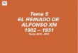 Tema 5 EL REINADO DE ALFONSO XIII 1902 – 1931 · En la CONFERENCIA DE ALGECIRAS, 1906, se había concedido como protectorado conjunto a FRANCIA y a ESPAÑA. ... Caída de la Monarquía