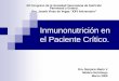 Inmunonutrición en el Paciente Crítico. · Activación del sistema del complemento y de la cascada de coagulación Estrés oxidativo Disfunción celular Disfunción de órganos