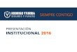 PRESENTACIÓN INSTITUCIONAL 2016 - SEGUROS Y …segurosyturria.com/descargables/seguros-yturria-presentacion-co... · compañías aseguradoras y 2 afianzadoras, especializados en