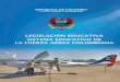 LEGISLACIÓN EDUCATIVA SISTEMA EDUCATIVO DE LA … · educativa general para el Sistema Educativo de la Fuerza Aérea Colombiana- SEFAC, ... mediante la directiva No 037 del 2002