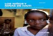 Enero 2011 LOS NIÑOS Y - unicef.org · Un año después - El largo camino del socorro a la recuperación “A lo largo del último año, el pueblo de Haití se ha enfrentado a de-safíos