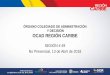 ÓRGANO COLEGIADO DE ADMINISTRACIÓN Y … · • Cámara de Comercio de Cartagena • Comisiones Regionales de Competitividad de los 8 departamentos del Caribe PROPUESTA: • Sociedad