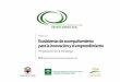 Ecosistemas de acompañamiento para la innovación y … · economía de una región y su crecimiento socio-económico. ... Proyecto Centro de Emprendedores comarcal y ... Plan de