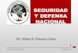 Dr. Abner A. Fonseca Livias · disponer el empleo de las Fuerzas Armadas y de la Policía Nacional. ... EL HIMNO NACIONAL. Dr. Abner A. Fonseca Livias 27/07/2012 7:38 28 SÍMBOLOS
