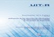 Utilización de los servicios de aficionados y de …!PDF-S.… · La política del UIT-R sobre Derechos de Propiedad Intel ectual se describe en la Política Común de Patentes UIT-T/UIT-R/ISO/CEI