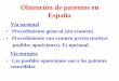 Obtención de patentes en España - ub.edu · Obtención de patentes en España Vía nacional ... elaboración del IET, el Registro denegará la patente (Art.35.1 LP) ... • En E4: