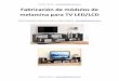 Fabricación módulos de melamina para mueble de TV · melamina para TV LED/LCD ... Este PDF acompaña el video curso creado ... Fabricación módulos de melamina para mueble de TV