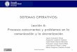 SISTEMAS OPERATIVOS: Lección 6: Procesos …ocw.uc3m.es/.../sistemas-operativos/material-de-clase-1/mt_t3_l6.pdf · Sistemas(Operavos (Ventajas de la ejecución concurrente 8 •