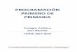 PROGRAMACIÓN PRIMERO DE PRIMARIA - … · C. E. I. P. “San Nicolás” de Méntrida. Primero de Primaria.Programación General. Curso 2017/2018 Página 2 INDICE 1. INTRODUCCIÓN