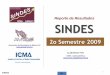Reporte de Resultados SINDES - ICMA Latinoamerica · Reporte de Resultados 2o Semestre 2009 ... sido anual desde su creación. ... 3GA - GASTO DISCRECIONAL POR CAJA CHICA