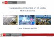 Fiscalización Ambiental en el Sector Hidrocarburos€¦ · Fiscalización Ambiental en el Sector Hidrocarburos ... la gestión ambiental. Voluntad del ... OSINERGMIN al OEFA, en