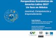 Perspectivas Económicas de America Latina 2017 Un … · Economías avanzadas Mercados emergentes y economías en desarrollo Mundo … aunque con una contribución limitada de América