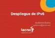 Despliegue de IPv6 · Alternativa 3, de compra de direcciones IPv4 sin NAT ni IPv6 I.2 Parámetros principales 12% 10 5,0 Vida útil de los CPE solo IPv4. Alternativa 2. 5,0 100.000