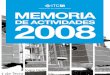 2008 DE ACTIVIDADES MEMORIA - itc.uji.es · Cerámicas Avanzadas Distribución Cerámica Fritas, Esmaltes y Materias Primas Pigmentos Cerámicos Ladrillos y Tejas Maquinaria Piezas