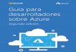 Guía para desarrolladores sobre Azuredownload.microsoft.com/download/C/A/9/CA9FDD2C-0840-4475-B9BA … · Azure Service Bus ... comprender mejor este concepto, ... y recursos casi