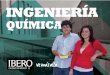 Serás - IBERO · Química Te gustaría ... a atencion.preuniversitaria@ibero.mx. La Ingeniería Química es una llave que me ha abierto extraordinarias oportunidades
