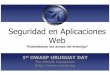 Seguridad en Aplicaciones Web€¦ · Seguridad en Aplicaciones Web ... • Promueve el desarrollo de software seguro ... . OWASP TOP 10
