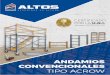  · TIPO ACROW ANDAMIOS CONVENCIONALES Andamios Altos S.A.C produce y comercializa los mejores andamios convencionales ... con certificación de la UNI. El Andamio Convencional es