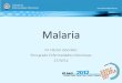 Malaria - Cátedra de Enfermedades Infecciosas · –Drepanocitosis –Esferocitosis –Talasemia –Déficit de G6PD –Grupo sanguíneo 0 y otras alteraciones hematologicas •Adquirida: