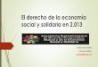 El derecho de la economía social y solidaria en 2portal.uasb.edu.ec/UserFiles/387/File/V CONFERENCIA DE DERECHO... · El derecho de la economía social y solidaria en 2.013 Alberto