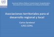 Asociaciones territoriales para el desarrollo regional y … · 2016-09-26 · •Organizaciones vecinales que se constituyen en empresas ... recibimiento de recursos públicos que